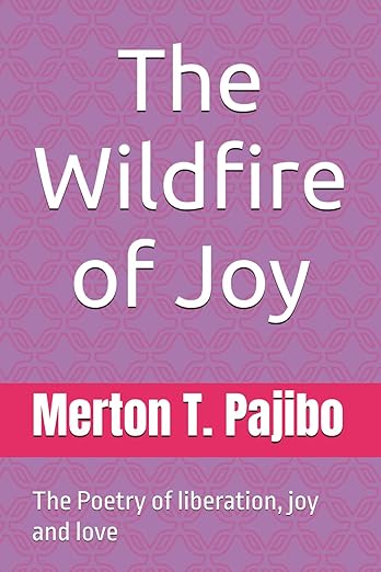 The Wildfire of Joy